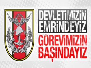 TSK'dan açıklama: Görevimizin Başındayız