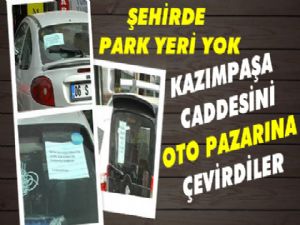 Kazımpaşa Caddesini Oto Pazarına Çevirdiler