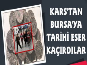 Kars'tan Bursa'ya Tarihi Eser Kaçakçılığı