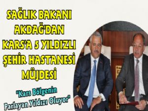Sağlık Bakanından Kars'a Yıldızlı Şehir Hastanesi Müjdesi