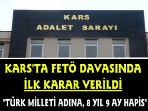 Kars'ta FETÖ Davası'nda İLK KARAR VERİLDİ