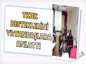 TKDK Vatandaşlara Desteklerini Anlattı