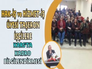 Kars'ta Taşeron İşçilere Kadro Hakkında Bilgilendirme Yapıldı
