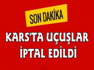 Kars'ta Dört Uçuş İptal Edildi