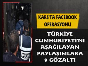 Kars'ta Facebook Operasyonu 9 Gözaltı
