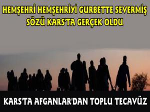 Kars'ta Afganlardan Toplu Tecavüz