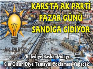 Kars'ta AK Parti Bu Pazar Belediye Başkan Aday Adayları İçin Temayül Yapacak
