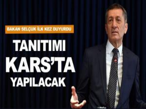 Milli Eğitim Bakanı Ziya Selçuktan flaş açıklama! Tanıtımı Karsta yapılacak