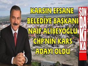 CHP'nin Kars Belediye Başkan Adayı Naif Alibeyoğlu Oldu