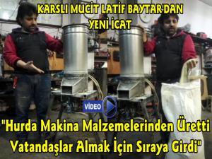 Karslı Mucit Latif Baytar'ın Hurda Malzemelerden Yaptığı Yeni İcadı
