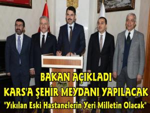 Çevre ve Şehircilik Bakanı Açıkladı, Eski Devlet Hastanesinin Yeri Kars Şehir Meydanı Olacak