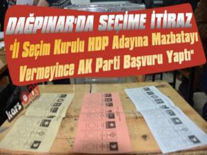 Dağpınar'da Seçime İtiraz, HDP'li Adaya Mazbata Verilmeyince AK Parti Başvuru Yaptı