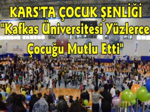 Kafkas Üniversitesi'nden Çocuk Şenliği