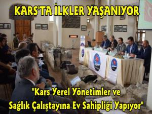 Karsta 'Yerel Yönetimler ve Sağlık Çalıştayı' Başladı