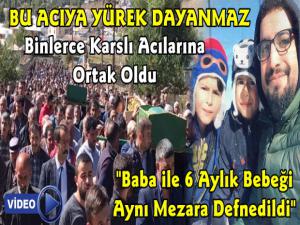 Bu Acıya Yürek Dayanmaz, Baba Oğul Aynı Mezara Konuldu