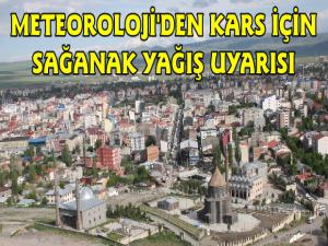 Meteoroloji Uyardı, Kars'ta Sağanak Yağış Bekleniyor