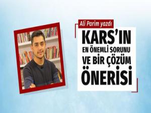 Ali Parim Yazdı, Karsın en önemli sorunu ve bir çözüm önerisi