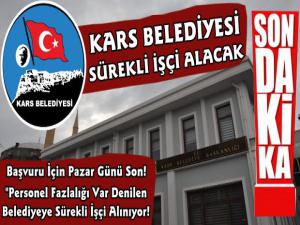 Kars Belediyesi Sürekli İşçi Alacak, Başvuru İçin Son Gün