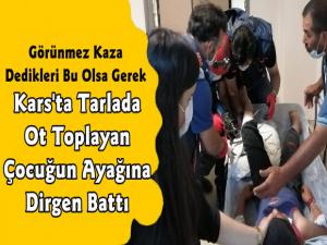 Kars'ta Ayağına Dirgen Saplanan Çocuğun İmdadına AFAD Yetişti