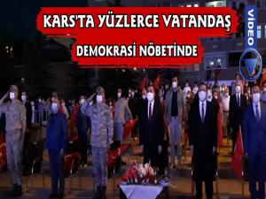 Kars'ta Yüzlerce Vatandaş 15 Temmuz Demokrasi Nöbetinde