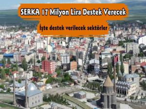 SERKA 17 Milyon Mali Destek Verecek