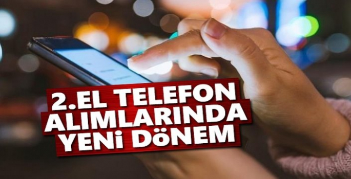İkinci El Telefon Satışında Yeni Dönem