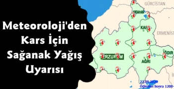 Meteoroloji'den Kars İçin Sağanak Yağış Uyarısı