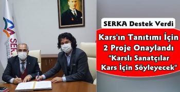 Kars Kültürü ve Tanıtımı İçin SERKA 2 Projeye Destek Verdi