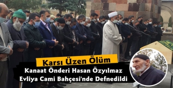 Kars'ta Kanaat Önderi Hasan Özyılmaz Yaşamını Yitirdi