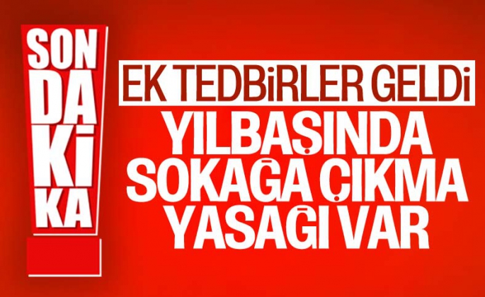Cumhurbaşkanı Erdoğan Açıkladı Yılbaşında Sokağa Çıkma Yasağı Getirildi