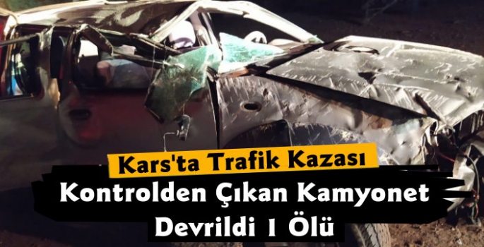 Kars'ta Trafik Kazası 1 Kadın Yaşamını Yitirdi