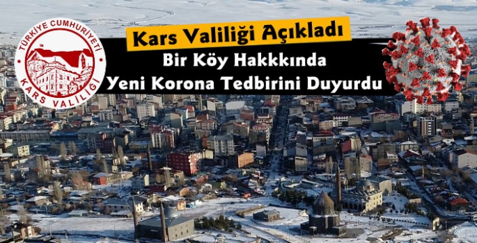 Kars'ta Bir Köy Hakkında Yeni Karantina Kararı