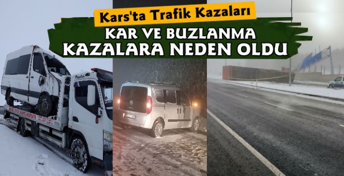 Kars'ta Kar Yağışı Kazaları Beraberinde Getirdi