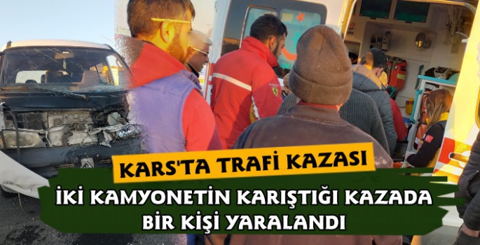 Kars'ta Trafik Kazası 1 Yaralı