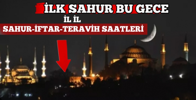 İLK SAHUR BU GECE