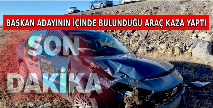 Başkan Adayı Kaza Yaptı!