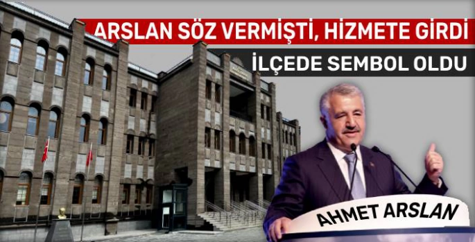 ARSLAN SÖZ VERMİŞTİ, YENİ HÜKÜMET KONAĞI HİZMETE GİRDİ