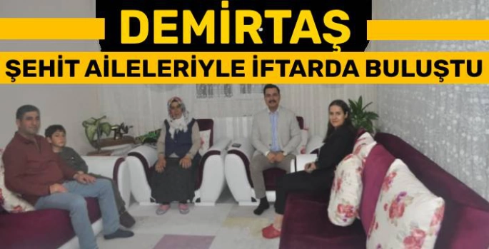 Demirtaş, Şehit Aileleriyle İftarda Buluştu