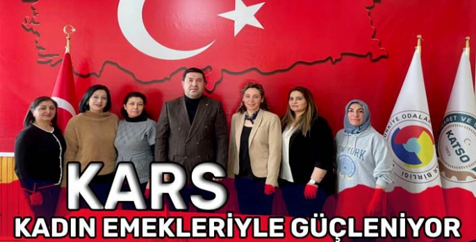 Kars, Kadınların Emekleriyle Güçleniyor!