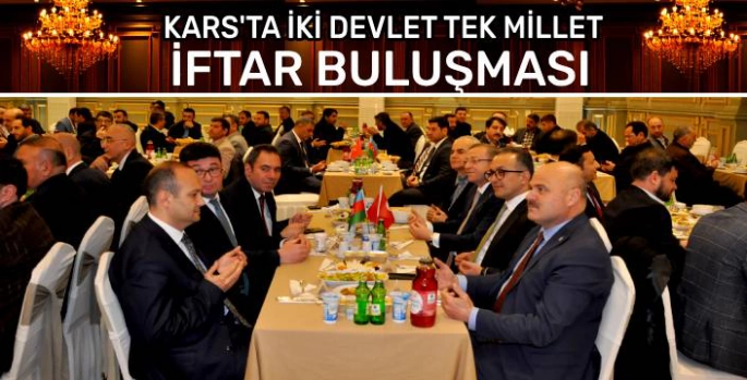 Kars'ta 'İki Devlet Tek Millet' İftar Buluşması