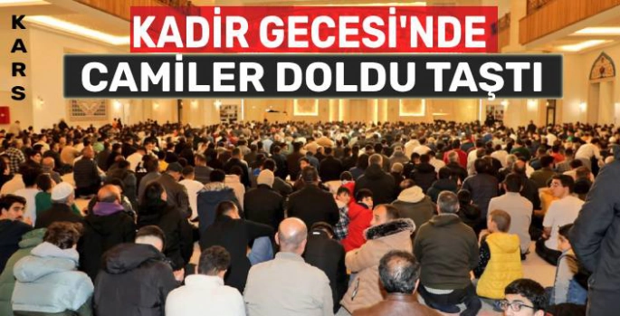 Kars'ta Kadir Gecesi Dualarla İdrak Edildi