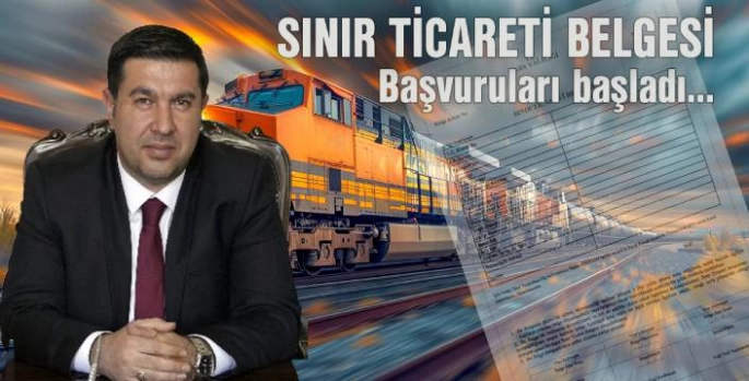 SINIR TİCARETİ BELGESİ BAŞVURULARI BAŞLADI