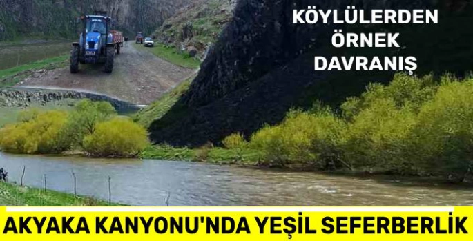 Akyaka Kanyonu'nda Yeşil Seferberlik: Köylüler Doğaya Hayat Veriyor