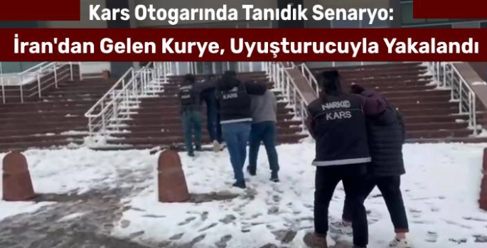 Kars Otogarında Tanıdık Senaryo: İran'dan Gelen Kurye, Uyuşturucuyla Yakalandı