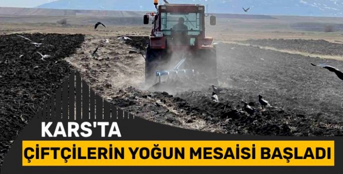"Kars'ta Çiftçiler Baharın Gelmesiyle Ekim Sezonunu Başlattı"