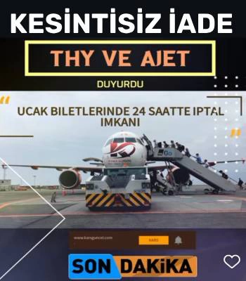 THY ve AJET'ten Bilet İptaline Kesintisiz İade