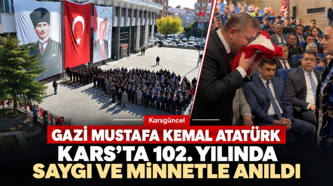 Gazi Mustafa Kemal Atatürk, Kars’ta 102. yılında saygı ve minnetle anıldı