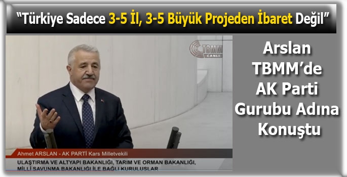 Ahmet Arslan TBMM'de AK Parti Gurubu Adına Konuştu
