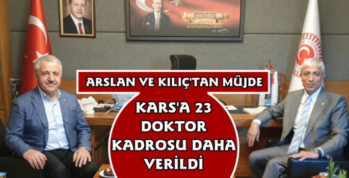 Arslan ve Kılıç'tan Kars'a 23 Doktor Kadrosu Müjdesi