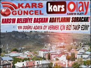 Kars Güncel Kars Olay Karsın Belediye Başkan Adaylarını Soruyor
